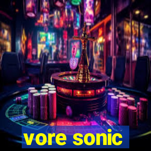 vore sonic